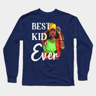 best kid ever Long Sleeve T-Shirt